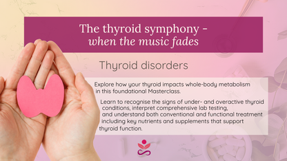 The thyroid symphony-when the music fades Thyroid disorders (Master class 1 )